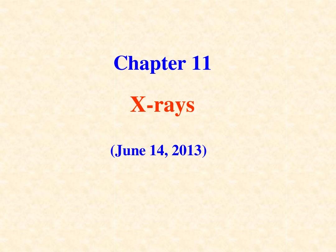 医学物理学 第十六周周五物理chapter 11_13