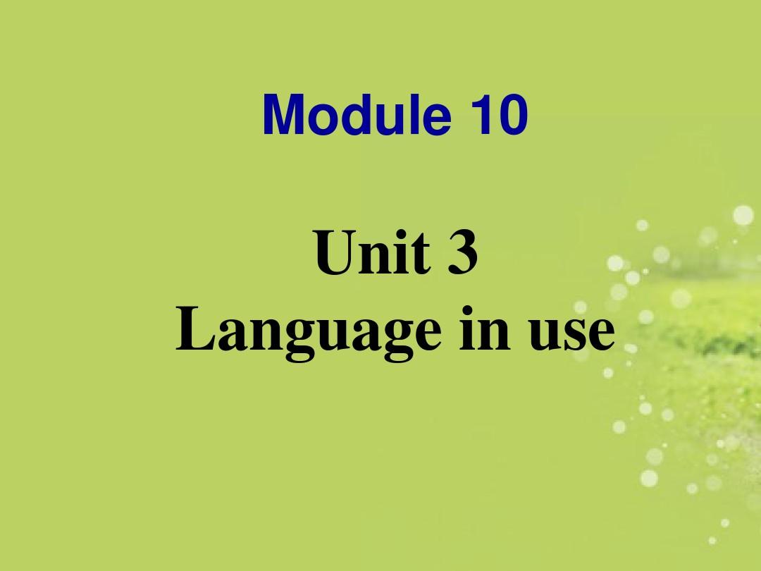 Module 10 Unit 3 Language in use 课件4(外研版七年级下册)
