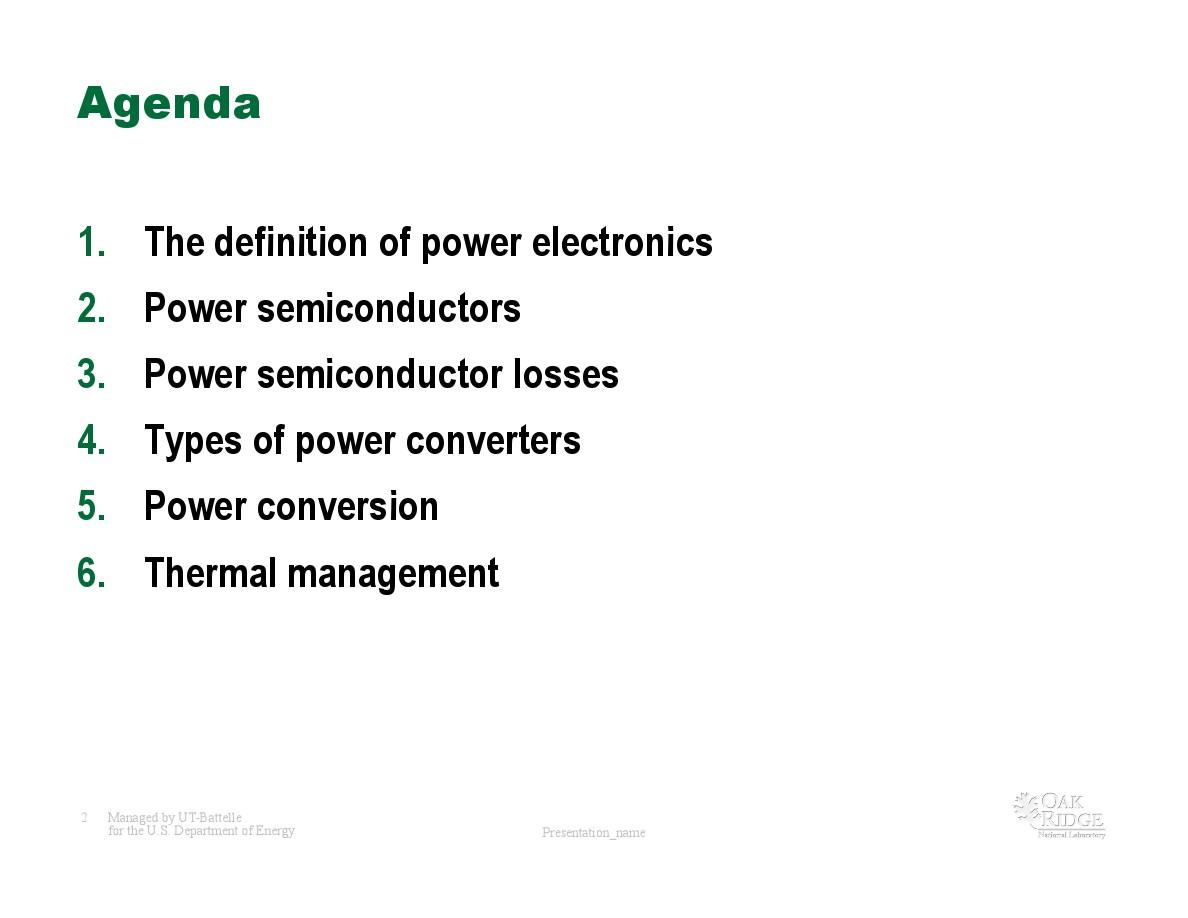 Burak Ozpineci, Introduction to Power Electronics - A Tutorial, ORNL